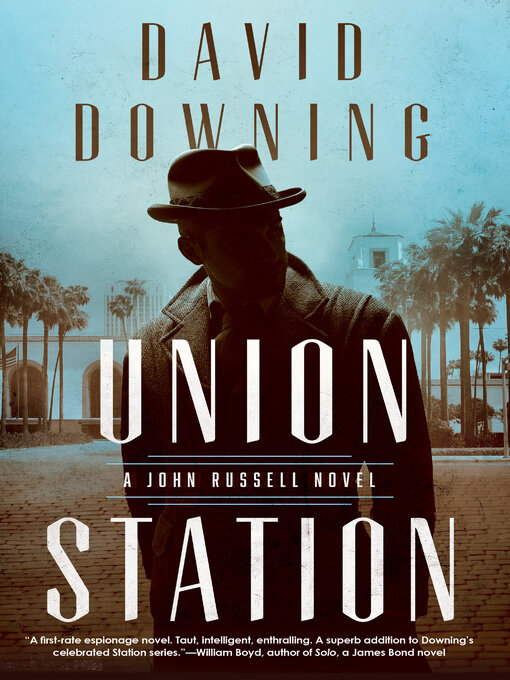 Title details for Union Station by David Downing - Available